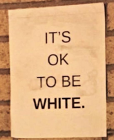 Confronting 'It's OK to Be White' Posters