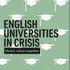 ‘English Universities in Crisis’